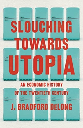 An Economic History of the Twentieth Century