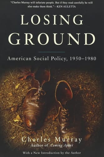 Losing Ground American Social Policy, 1950-1980