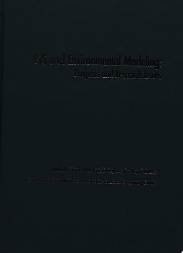 GIS and Environmental Modeling Progress and Research Issues