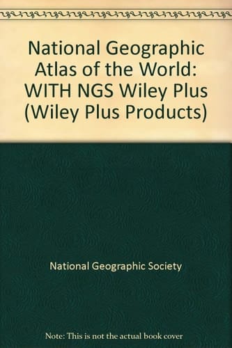 National Geographic Atlas of the World-College Edition and NGS Wiley Plus Set