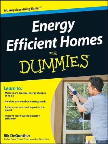 Energy Efficient Homes For Dummies®