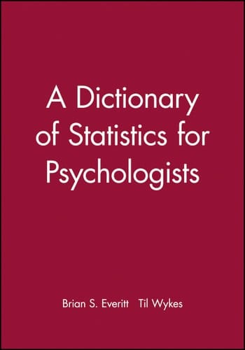 A Dictionary of Statistics for Psychologists