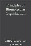 Ciba Foundation Symposium "Principles of Biomolecular Organization" Symposium on Principles of Biomolecular Organization