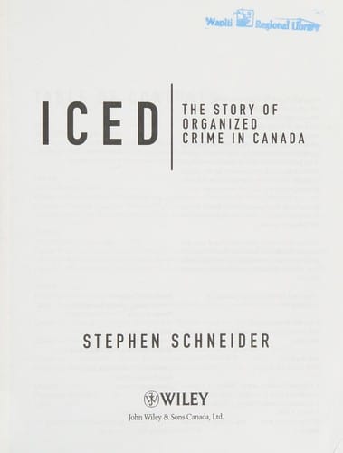 Iced: the story of organized crime in Canada
