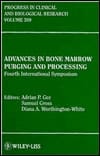 Advances in Bone Marrow Purging and Processing Fourth International Symposium