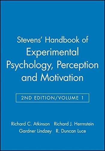 Stevens' Handbook of Experimental Psychology, Perception and Motivation (Volume 1)