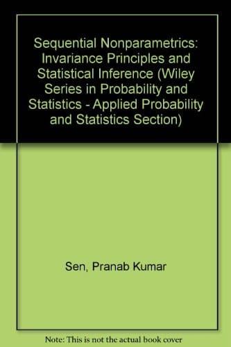 Sequential Nonparametrics: Invariance Principles and Statistical Inference (Wiley Series in Probability and Statistics - Applied Probability and Statistics Section)