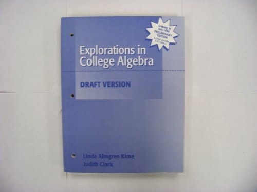 Explorations in College Algebra Discovering Algebra from Data Based Applications