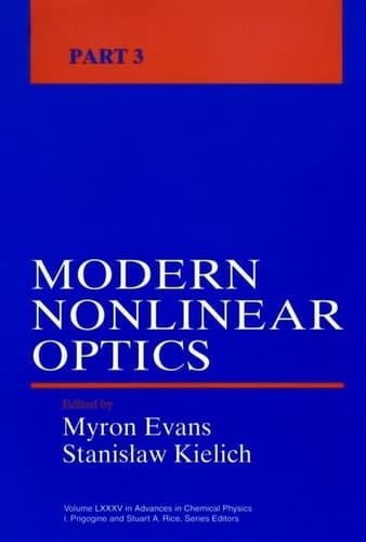 Advances in Chemical Physics, Volume 85, Part 3 Modern Nonlinear Optics