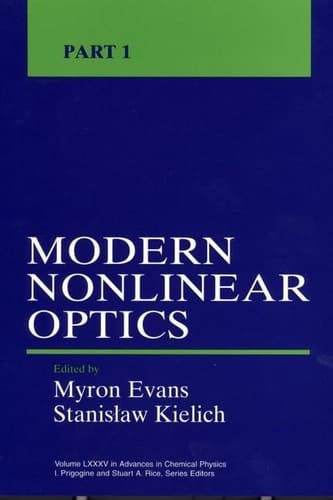 Advances in Chemical Physics, Volume 85, Part 1 Modern Nonlinear Optics