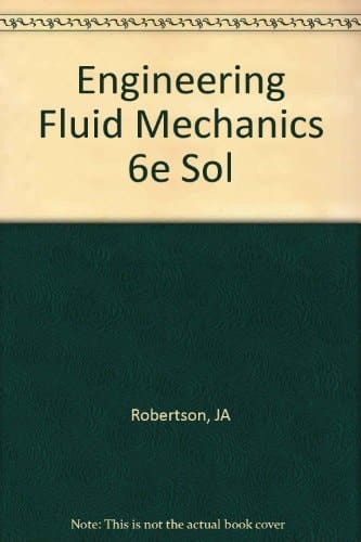 Engineering Fluid Mechanics Solutions Manual