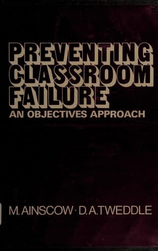 Preventing Classroom Failure: An Objectives Approach