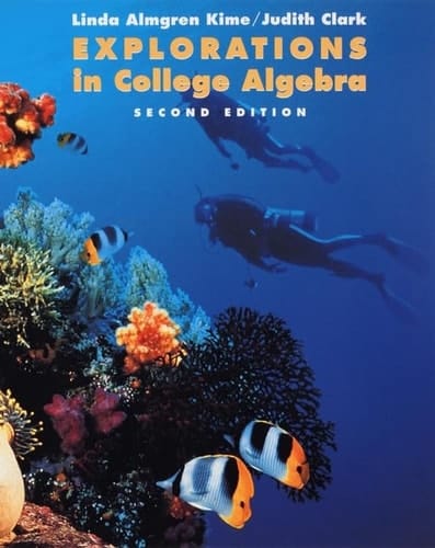 Explorations in College Algebra