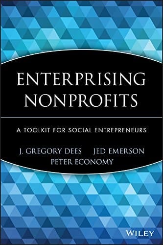 Enterprising Nonprofits: A Toolkit for Social Entrepreneurs