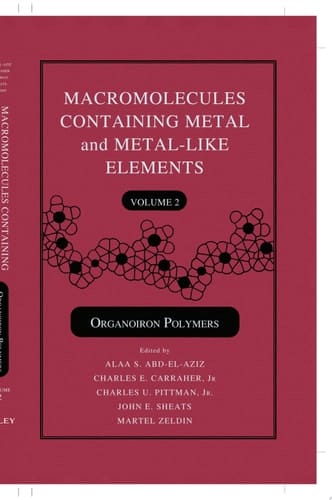 Macromolecules Containing Metal and Metal-Like Elements, Volume 2 Organoiron Polymers