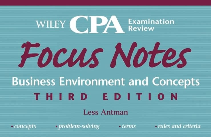 Wiley CPA Examination Review Focus Notes, Business Environment and Concepts