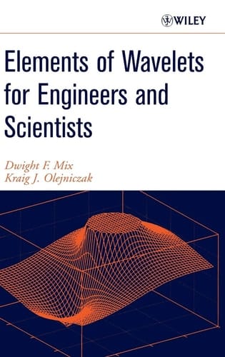 Elements of Wavelets for Engineers and Scientists