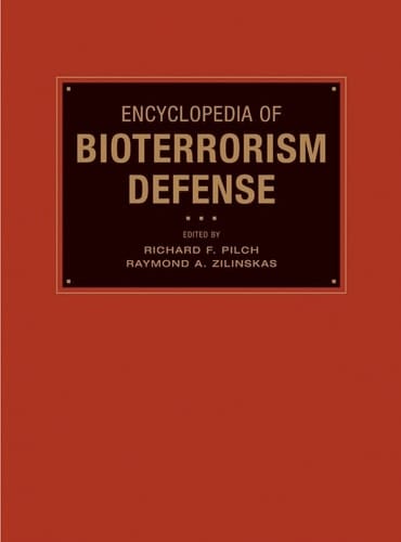 Encyclopedia of Bioterrorism Defense