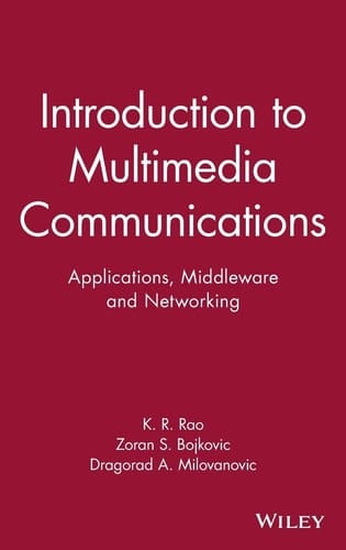 Introduction to Multimedia Communications Applications, Middleware, Networking