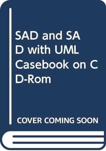 SAD and SAD with UML Casebook on CD-Rom
