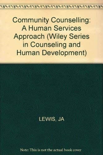 Community Counseling: A Human Services Approach (Wiley Series on Systems and Controls for Financial Managemen)