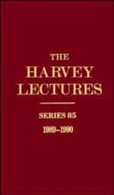 The Harvey Lectures Series 85, 1989-1990