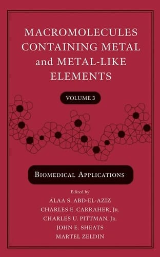 Macromolecules Containing Metal and Metal-Like Elements, Biomedical Applications