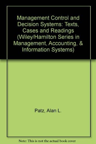 Management Control and Decision Systems Text, Cases, and Readings