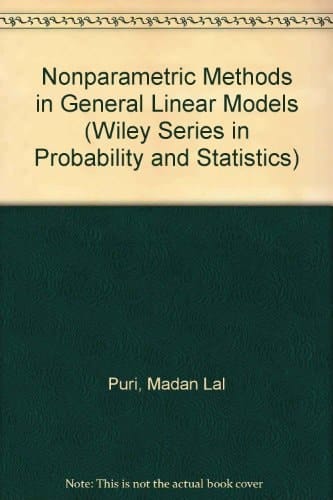 Nonparametric Methods in General Linear Models (Wiley Series in Probability and Statistics)