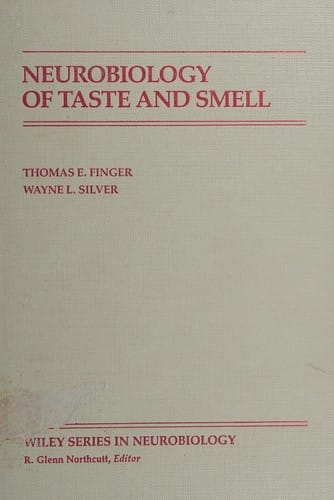 Neurobiology of Taste and Smell (Wiley Series in Neurobiology)
