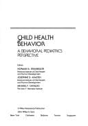 Child Health Behavior: A Behavioral Pediatrics Perspective (Wiley Series on Health Psychology/Behavioral Medicine)