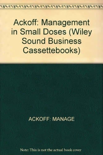 Management in Small Doses (Wiley Sound Business Cassettebooks)