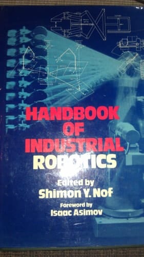 Handbook on Industrial Robotics