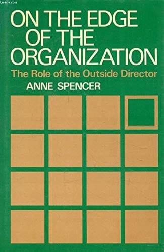On the Edge of the Organization: The Role of the Outside Director