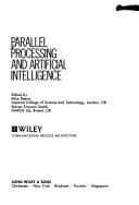 Parallel Processing and Artificial Intelligence (Wiley Series in Communication Process Architecture)