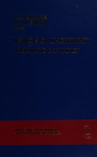 Aspects of Uncertainty: A Tribute to D. V. Lindley (Wiley Series in Probability and Statistics)