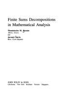 Finite Sums Decompositions in Mathematical Analysis (Pure and Applied Mathematics: A Wiley Series of Texts, Monographs and Tracts)