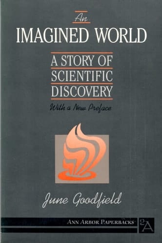 An Imagined World: A Story of Scientific Discovery (Ann Arbor Paperbacks)
