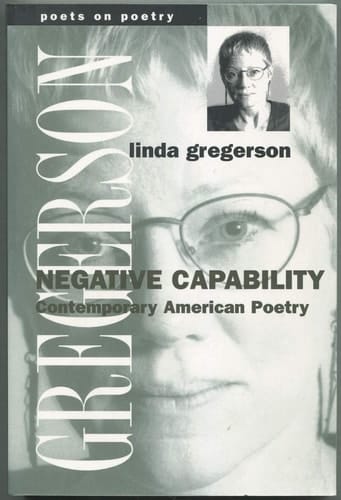 Negative Capability: Contemporary American Poetry (Poets On Poetry)