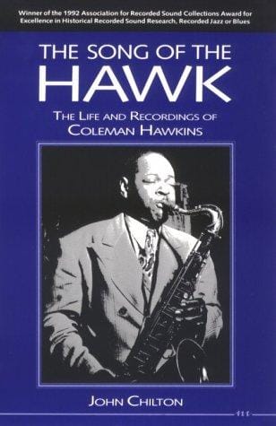 Song of the Hawk: The Life and Recordings of Coleman Hawkins (Michigan American Music Series)