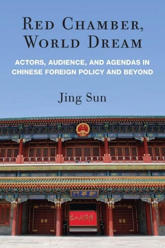 Red Chamber, World Dream Actors, Audience, and Agendas in Chinese Foreign Policy and Beyond
