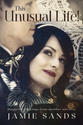 This Unusual Life! A Collection of Magazine Clippings from Another Universe