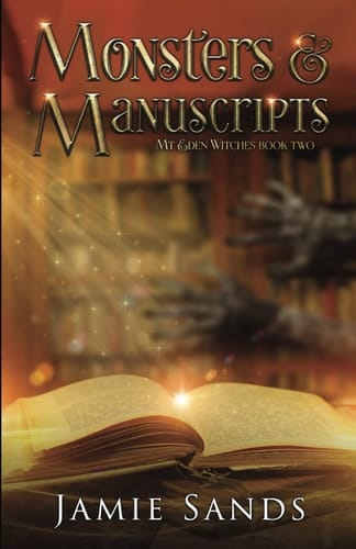 Monsters and Manuscripts: MM contemporary witchy novella (Mt Eden Witches)
