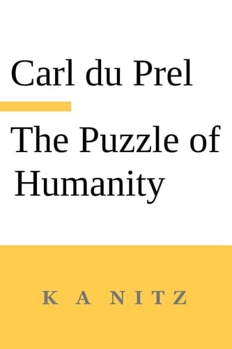 The Puzzle of Humanity An Introduction to the Study of the Occult Sciences
