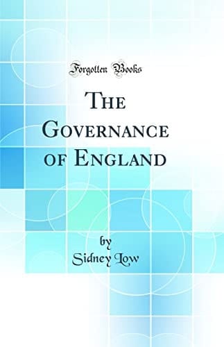 The Governance of England (Classic Reprint)