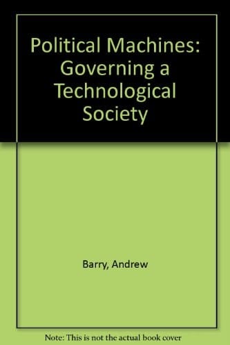 Political Machines: Governing a Technological Society