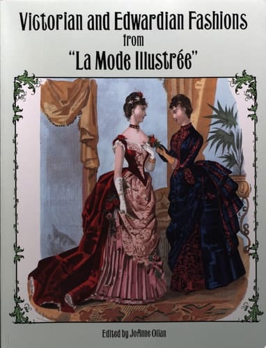 Victorian and Edwardian Fashions from "La Mode Illustrée"