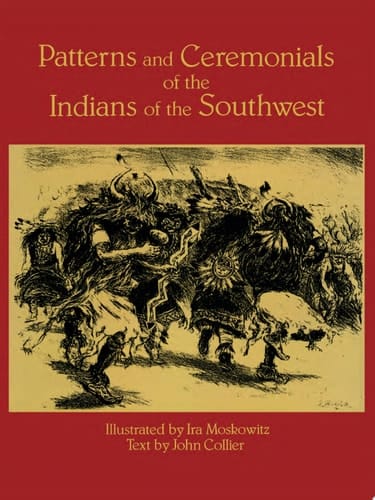 Patterns and Ceremonials of the Indians of the Southwest