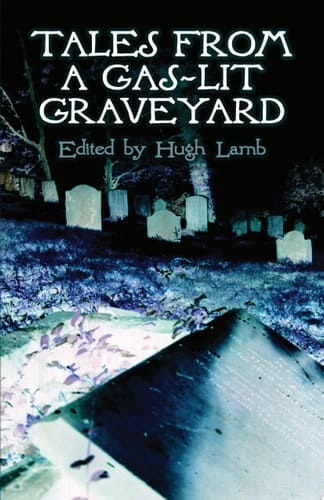 Tales from a Gas-Lit Graveyard