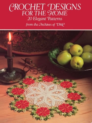 Crochet Designs for the Home Full-Size Templates for Twelve Patchwork Projects